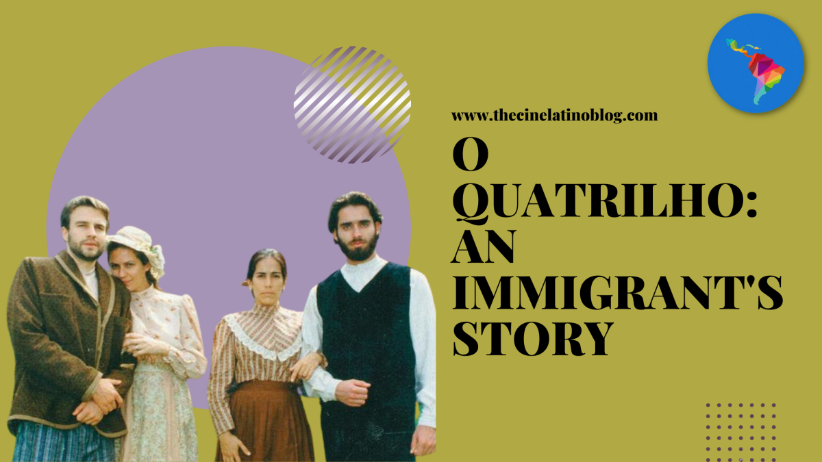 O Quatrilho: An Immigrant’s Story