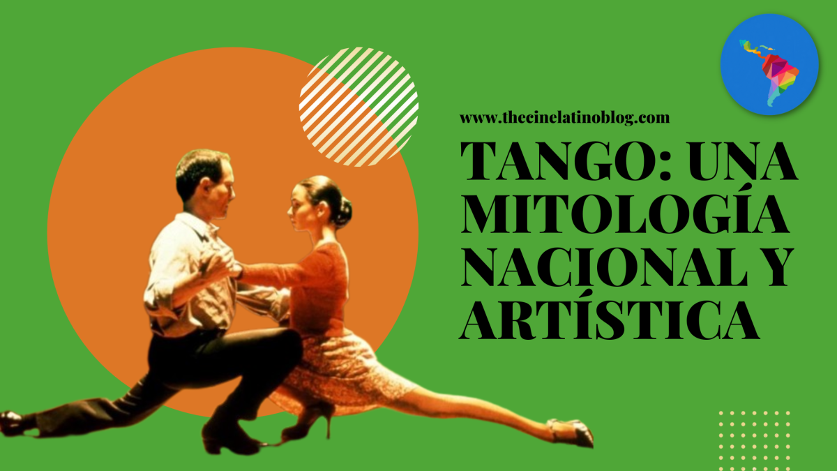 Tango: Una Mitología Nacional y Artística